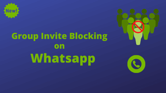 Protect your privacy by adding group invite blocking on whatsapp 