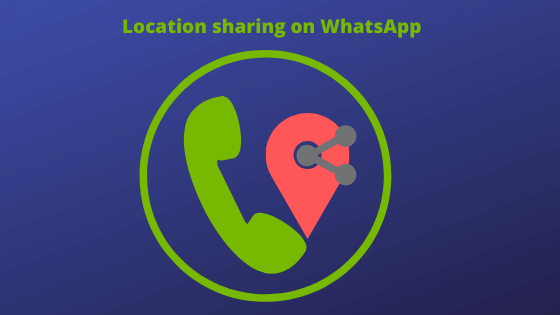 Share your location to your friends and families through Whatsapp