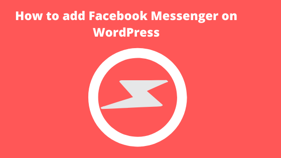 facebook messenger adds a chatbot on your wordpress website. 