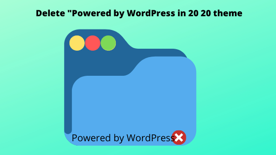 Delete "powered by WordPress while customizing 20 20 theme  
